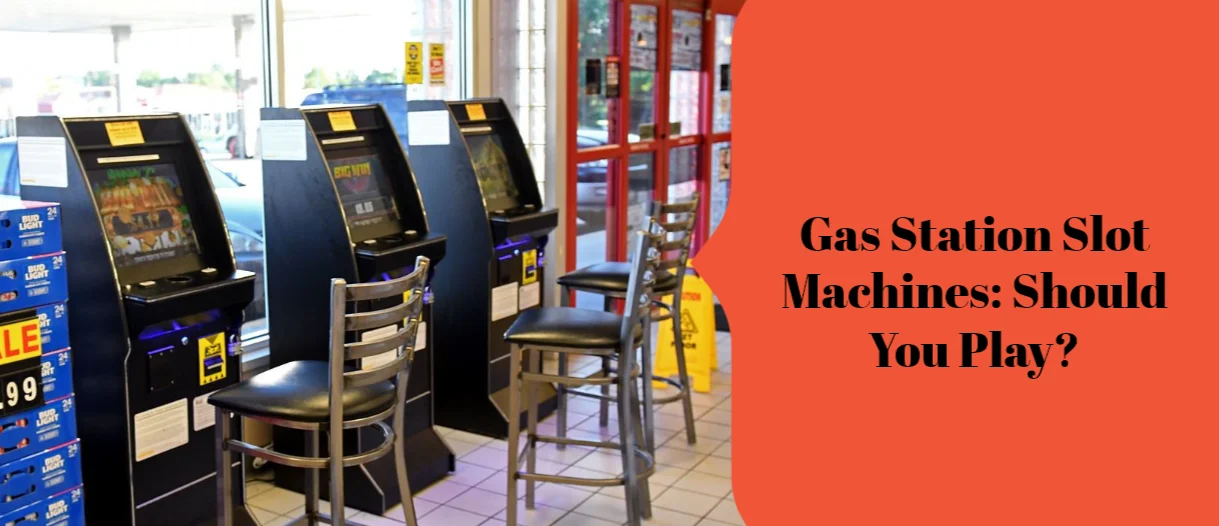 Gas Station Slot Machines