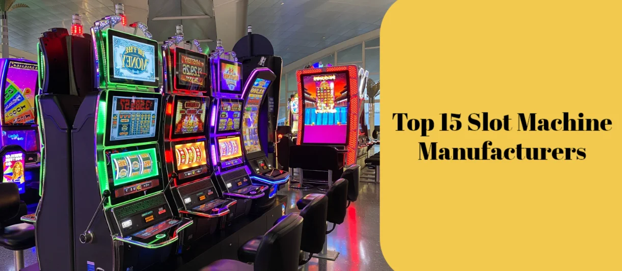 Top 15 Slot machine manufacturers